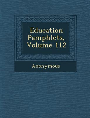 Education Pamphlets, Volume 112 by Anonymous