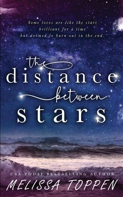 The Distance Between Stars by Toppen, Melissa