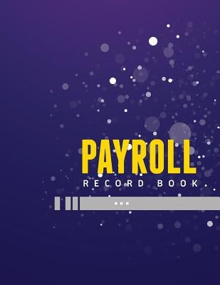 Payroll Record Book by Speedy Publishing LLC