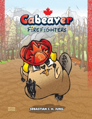 Cabeaver: Firefighters: Wordless Picture Book by Jung, Sebastian J. H.
