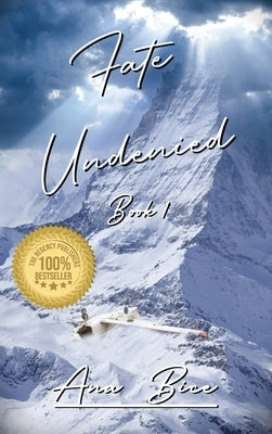 Fate Undenied: Book 1 by Bice, Ana