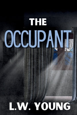 The Occupant by Young, L. W.