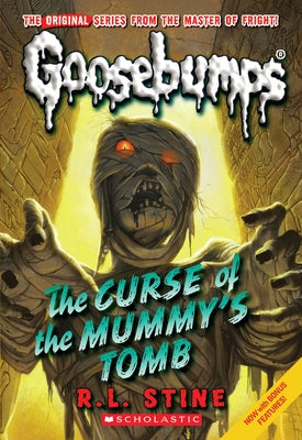 Curse of the Mummy's Tomb (Classic Goosebumps #6): Volume 6 by Stine, R. L.