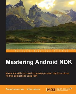 Mastering Android NDK by Kosarevsky, Sergey