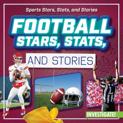 Football Stars, Stats, and Stories by Wilberforce, Bert