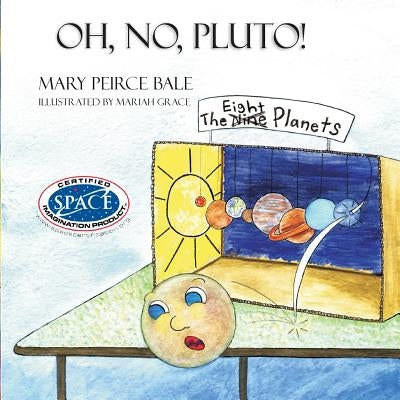 Oh, No, Pluto! by Bale, Mary