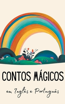 Contos Mágicos em Inglês e Português by English, Coledown