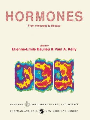 Hormones: From Molecules to Disease by Baulieu, Etienne-Emile