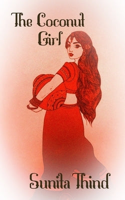 The Coconut Girl by Thind, Sunita
