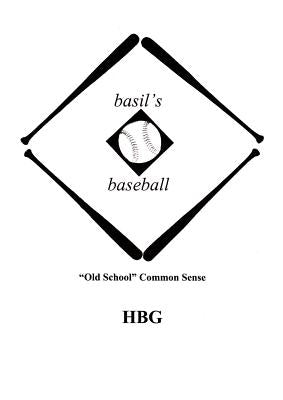 basil's baseball: "Old School" Common Sense by Hbg