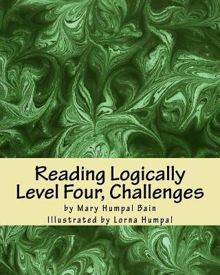 Reading Logically Level Four, Challenges by Humpal, Lorna