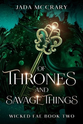 Of Thrones and Savage Things by McCrary, Jada