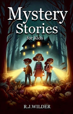 Mystery Stories for Kids by Wilder, R. J.