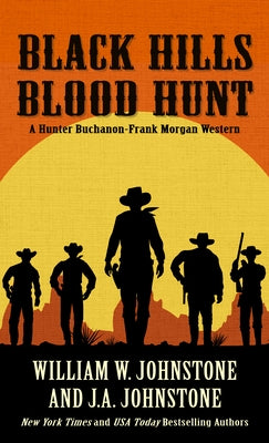 Black Hills Blood Hunt by Johnstone, William W.
