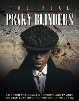 The Real Peaky Blinders by Snowdon, Jacqueline