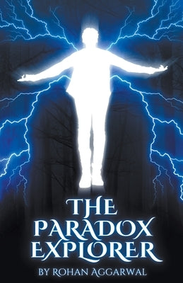 The Paradox Explorer by Aggarwal, Rohan