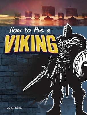 How to Be a Viking by Yomtov, Nel