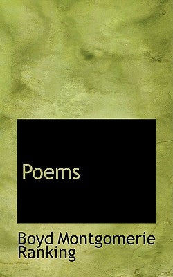 Poems by Ranking, Boyd Montgomeri