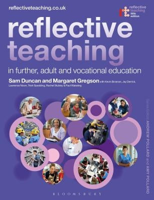 Reflective Teaching in Further, Adult and Vocational Education by Gregson, Margaret