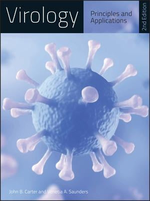 Virology: Principles and Applications by Carter, John
