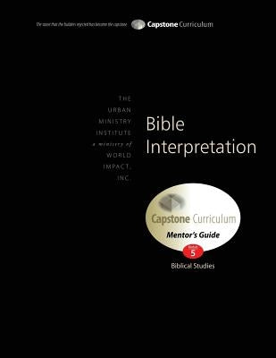 Bible Interpretation, Mentor's Guide: Capstone Module 5, English by Davis, Don L.
