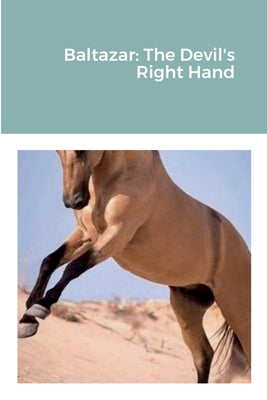 Baltazar: The Devil's Right Hand by Smith, William J.