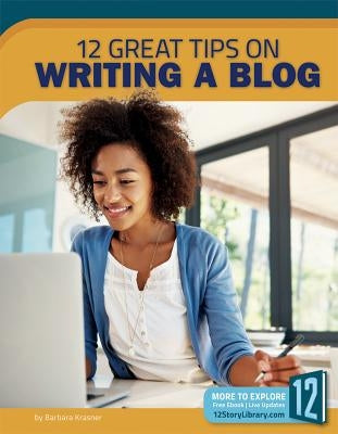 12 Great Tips on Writing a Blog by Krasner, Barbara