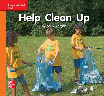 Reading Wonders Leveled Reader Help Clean Up: Approaching Unit 10 Week 3 Grade K by McGraw Hill