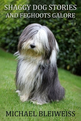 Shaggy Dog Stories and Feghoots Galore by Bleiweiss, Michael