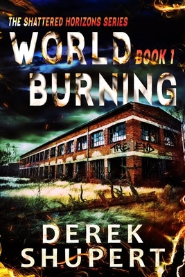 World Burning 1 by Shupert, Derek
