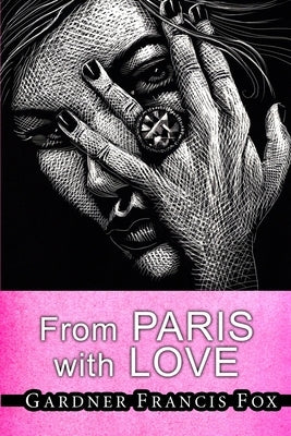 From Paris with Love by Fox, Gardner Francis
