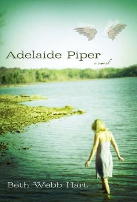 Adelaide Piper by Hart, Beth Webb