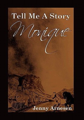 Tell Me a Story - Monique: The Early Years by Arnesen, Jenny