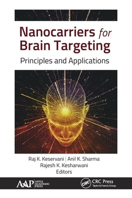 Nanocarriers for Brain Targeting: Principles and Applications by Keservani, Raj K.