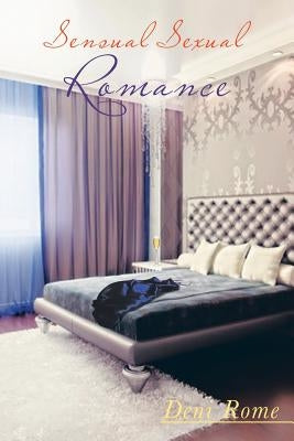 Sensual Sexual Romance: Doing It with Your Mind by Rome, Deni