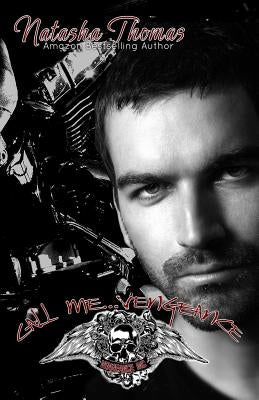 Call Me...Vengeance: A Vengeance MC Novel by Thomas, Natasha