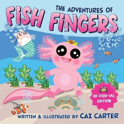 The Adventures of Fish Fingers by Carter, Caz