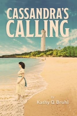 Cassandra's Calling by Bruhl, Kathy Q.