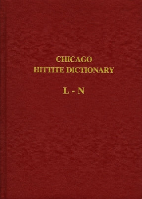Hittite Dictionary of the Oriental Institute of the University of Chicago Volume L-N, Fascicle 4 by Guterbock, H. G.