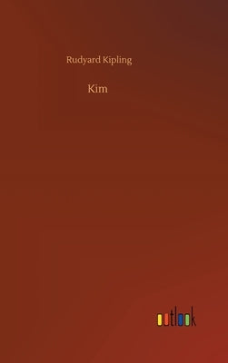 Kim by Kipling, Rudyard