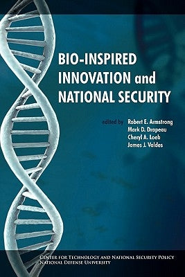 Bio-inspired Innovation and National Security by Armstrong, Robert E.
