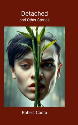 Detached and Other Stories by Costa, Robert