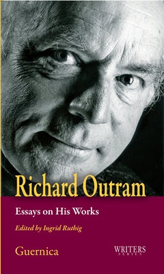 Richard Outram: Essays on His Works Volume 28 by Ruthig, Ingrid