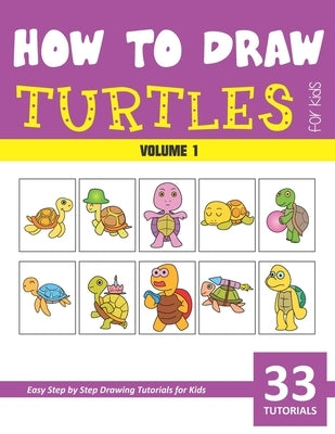 How to Draw Turtles for Kids - Volume 1 by Rai, Sonia