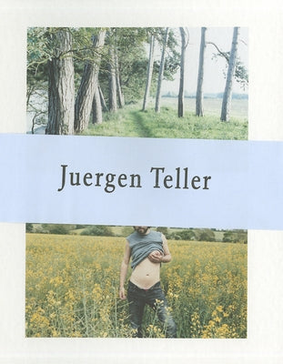 Juergen Teller: The Keys to the House by Teller, Juergen