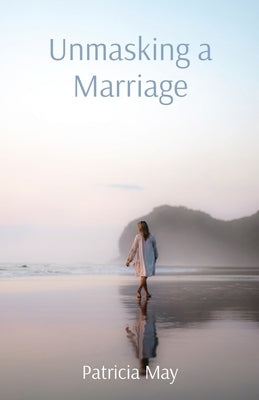 Unmasking a Marriage by May, Patricia