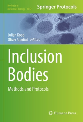 Inclusion Bodies: Methods and Protocols by Kopp, Julian