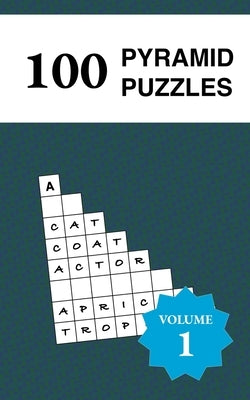 100 Pyramid Word Puzzles - Pajuzzles: Volume 1 Pyramid Word Games by Pajuzzles