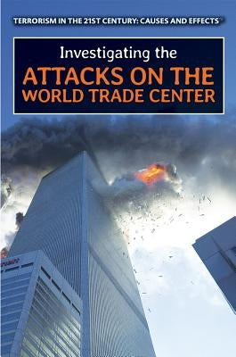 Investigating the Attacks on the World Trade Center by Koya, Lena