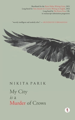 My City is a Murder of Crows: poems by Parik, Nikita